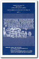 Traditional Knowledge, Intellectual Property, and Indigenous Culture